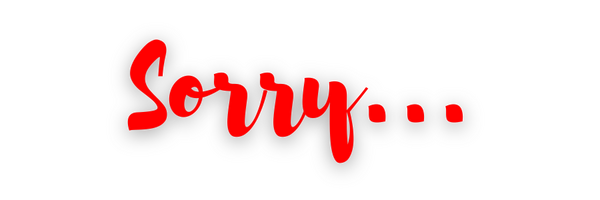 Sorry...